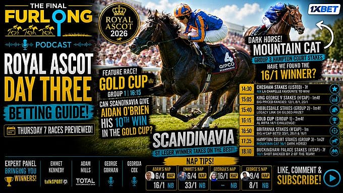 The Final Furlong Podcast - Royal Ascot Tips on Thursday