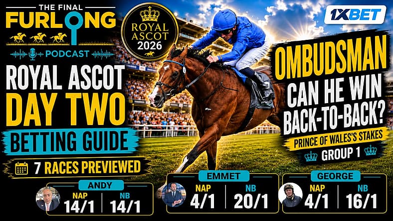 Royal Ascot Tips on Wednesday with The Final Furlong Podcast