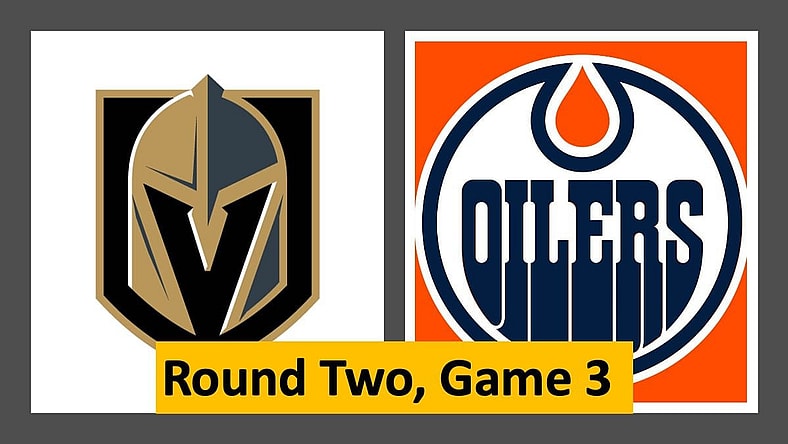 Vegas Golden Knights Game 3, Edmonton Oilers, Stanley Cup playoffs